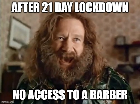 "After 21 day lockdown, no access to a barber" meme